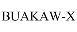 BUAKAW-X trademark