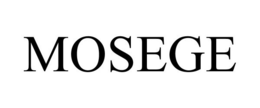 MOSEGE trademark