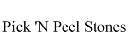 PICK 'N PEEL STONES trademark