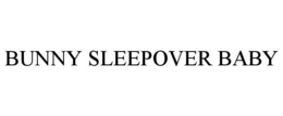 BUNNY SLEEPOVER BABY trademark