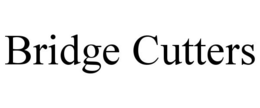 BRIDGE CUTTERS trademark