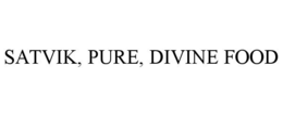 SATVIK PURE, DIVINE FOOD trademark