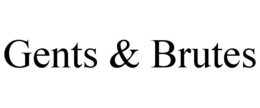 GENTS & BRUTES trademark