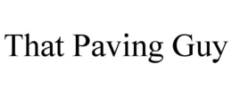 THAT PAVING GUY trademark