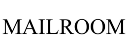 MAILROOM trademark