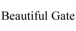 BEAUTIFUL GATE trademark