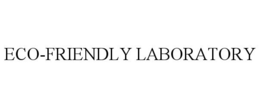 ECO-FRIENDLY LABORATORY trademark