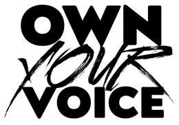 OWN YOUR VOICE trademark