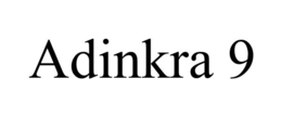 ADINKRA 9 trademark