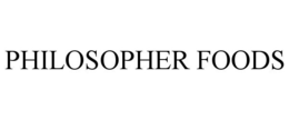 PHILOSOPHER FOODS trademark
