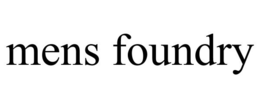 MENS FOUNDRY trademark