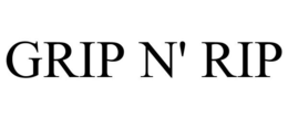 GRIP N' RIP trademark
