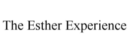 THE ESTHER EXPERIENCE trademark