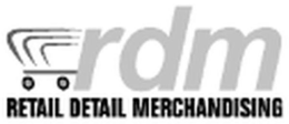 RDM RETAIL DETAIL MERCHANDISING trademark