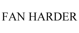 FAN HARDER trademark