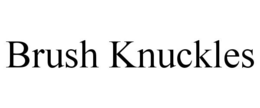 BRUSH KNUCKLES trademark
