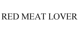 RED MEAT LOVER trademark