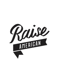 RAISE AMERICAN trademark