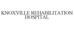 KNOXVILLE REHABILITATION HOSPITAL trademark