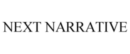 NEXT NARRATIVE trademark