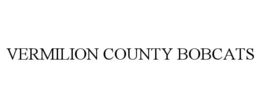 VERMILION COUNTY BOBCATS trademark