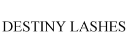 DESTINY LASHES trademark