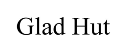 GLAD HUT trademark
