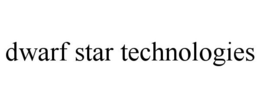 DWARF STAR TECHNOLOGIES trademark