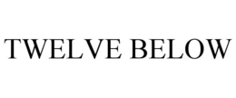 TWELVE BELOW trademark