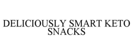 DELICIOUSLY SMART KETO SNACKS trademark