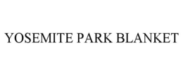 YOSEMITE PARK BLANKET trademark