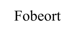 FOBEORT trademark