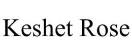 KESHET ROSE trademark