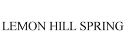 LEMON HILL SPRING trademark