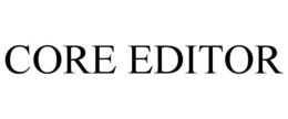 CORE EDITOR trademark