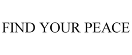 FIND YOUR PEACE trademark