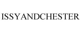 ISSYANDCHESTER trademark