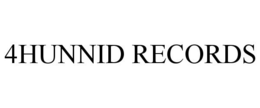 4HUNNID RECORDS trademark