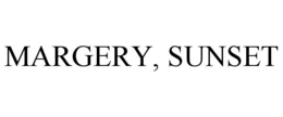 MARGERY, SUNSET trademark