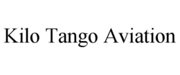 KILO TANGO AVIATION trademark