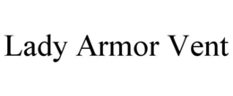 LADY ARMOR VENT trademark