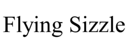 FLYING SIZZLE trademark