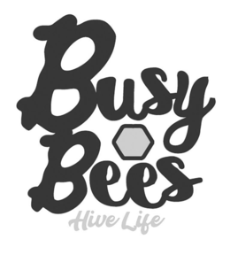 BUSY BEES HIVE LIFE trademark
