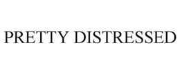 PRETTY DISTRESSED trademark