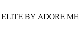 ELITE BY ADORE ME trademark