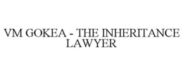 VM GOKEA - THE INHERITANCE LAWYER trademark