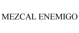 MEZCAL ENEMIGO trademark