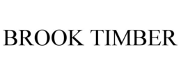 BROOK TIMBER trademark
