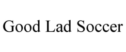 GOOD LAD SOCCER trademark