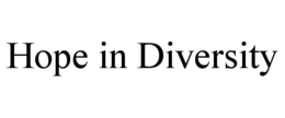 HOPE IN DIVERSITY trademark